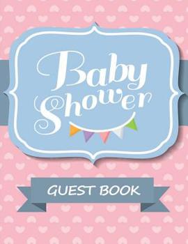 Baby Shower Guest Book: Guest Signing Book Gift Log & Record – Hearts Pink (Keepsake Notebook)