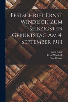 Paperback Festschrift Ernst Windisch zum seibzigsten Geburtstag am 4. September 1914 [German] Book