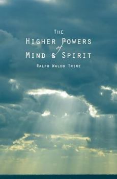 Paperback The Higher Powers of Mind and Spirit Book