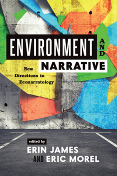 Paperback Environment and Narrative: New Directions in Econarratology Book