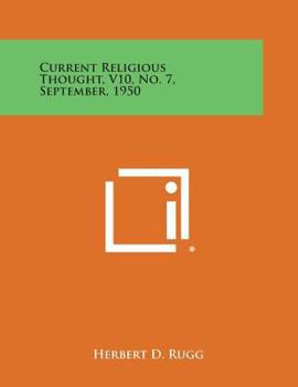 Paperback Current Religious Thought, V10, No. 7, September, 1950 Book