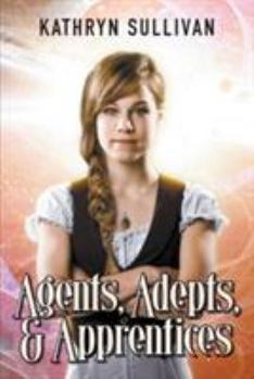 Paperback Agents, Adepts and Apprentices: A Collection of Speculative Fiction Book