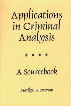 Paperback Applications in Criminal Analysis: A Sourcebook Book