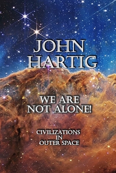 Paperback We Are Not Alone: Civilizations in Outer Space Book