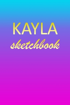 Paperback Kayla: Sketchbook - Blank Imaginative Sketch Book Paper - Pink Blue Gold Custom Letter K Personalized Cover - Teach & Practic Book