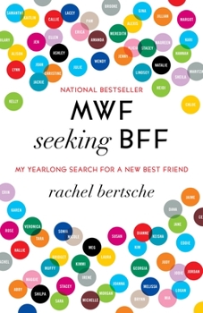 Paperback MWF Seeking BFF: My Yearlong Search for a New Best Friend Book