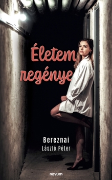Paperback Életem regénye [Hungarian] Book