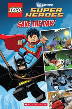 Paperback Save the Day (Lego DC Superheroes: Comic Reader) Book