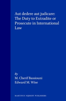 Hardcover Aut Dedere Aut Judicare: The Duty to Extradite or Prosecute in International Law Book