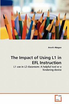 Paperback The Impact of Using L1 in EFL Instruction Book