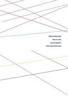 Paperback We are rafts bound together with coloured threads Book