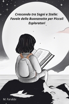 Paperback Crescendo tra Sogni e Stelle: Favole della Buonanotte per Piccoli Esploratori [Italian] Book