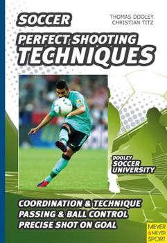 Paperback Soccer-Perfect Shooting Techniques Book