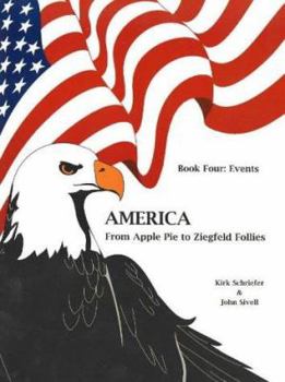 Paperback America From Apple Pie to Ziegfeld Follies Book Four: Events Book