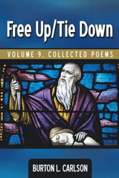 Paperback Free Up/Tie Down: Volume 9, Collected Poems Book