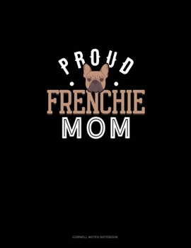 Paperback Proud Frenchie Mom: Cornell Notes Notebook Book