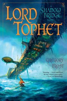 Paperback Lord Tophet: A Shadowbridge Novel Book