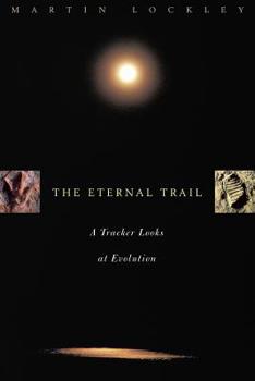 Paperback The Eternal Trail: S Tracker Looks at Evolution Book