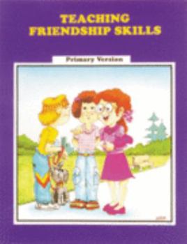 Paperback Teaching Friendship Skills: A Validated Washington State Innovative Education Program Book