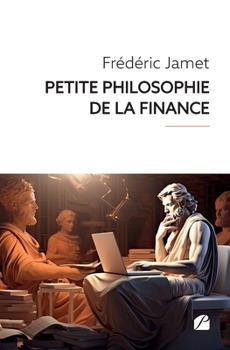 Paperback Petite Philosophie de la Finance [French] Book