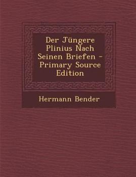 Paperback Der Jungere Plinius Nach Seinen Briefen [Latin] Book