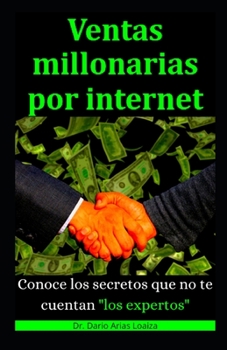 Paperback Ventas Millonarias: Conoce los SECRETOS que no te cuentan "los Expertos" [Spanish] Book