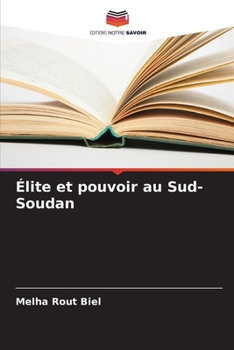 Paperback Élite et pouvoir au Sud-Soudan [French] Book