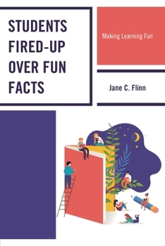 Paperback Students Fired-up Over Fun Facts: Making Learning Fun Book