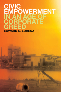 Hardcover Civic Empowerment in an Age of Corporate Greed Book