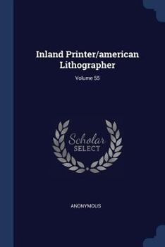 Paperback Inland Printer/american Lithographer; Volume 55 Book
