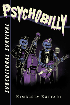 Paperback Psychobilly: Subcultural Survival Book