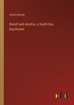 Paperback Ranolf and Amohia: a South-Sea Day-Dream Book