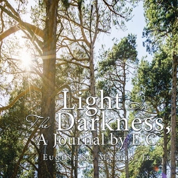 Paperback Light in the Darkness, a Journal by E.C. Book