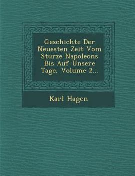 Paperback Geschichte Der Neuesten Zeit Vom Sturze Napoleons Bis Auf Unsere Tage, Volume 2... [German] Book