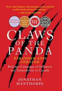 Paperback Claws of the Panda: Beijing's Campaign of Influence and Intimidation in Canada Book