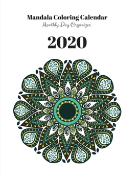 Paperback Mandala Coloring Calendar 2020: Monthly Day Organizer - 424 pages, 8,5" x 11" (version 14) Book