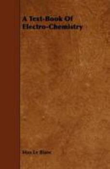 A text-book of electro-chemistry