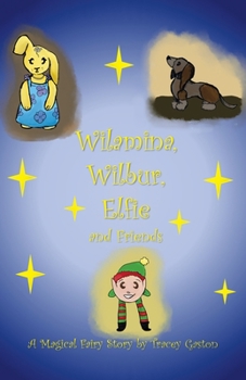 Paperback Wilamina, Wilbur, Elfie and Friends Book