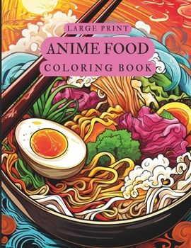 Paperback Large Print Anime Food Coloring Book