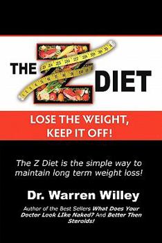 Paperback The Z Diet: Lose the Weight, Keep It Off! Book