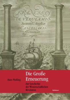 Paperback Die Große Erneuerung: Zur Geschichte Der Wissenschaftlichen Revolution [German] Book