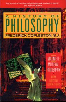 A History of Philosophy, Volume 2: Medieval Philosophy - Book #2 of the A History of Philosophy
