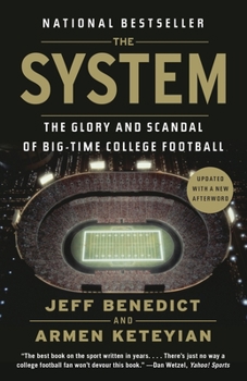 Paperback The System: The Glory and Scandal of Big-Time College Football Book