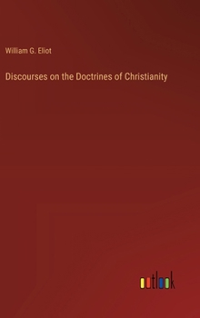 Discourses on the Doctrines of Christianity