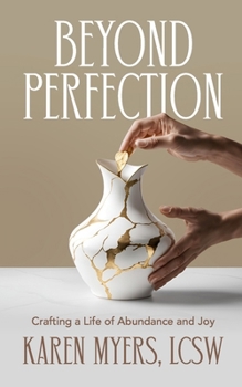 Paperback Beyond Perfection: Crafting a Life of Abundance and Joy Book