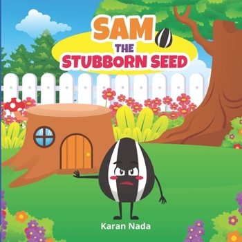 Paperback Sam the Stubborn Seed: Picture Book About Asking For Help for 3 to 7 year Old Children Book