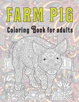 Paperback Farm pig - Coloring Book for adults Book