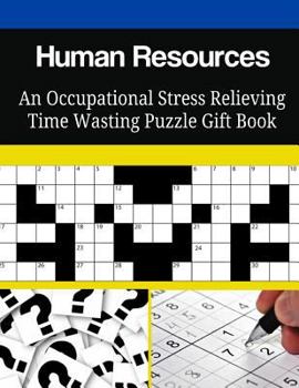 Paperback Human Resources An Occupational Stress Relieving Time Wasting Puzzle Gift Book