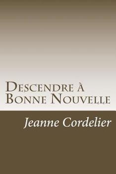 Paperback Descendre à Bonne Nouvelle: Recueil de nouvelles [French] Book