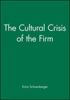 Paperback The Cultural Crisis of the Firm Book